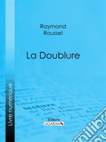 La Doublure. E-book. Formato EPUB ebook di Ligaran