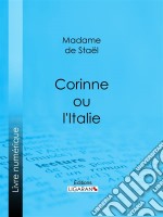 Corinne ou l&apos;Italie. E-book. Formato EPUB ebook