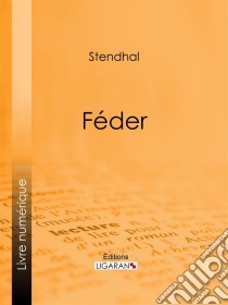 Féder. E-book. Formato EPUB ebook di Stendhal