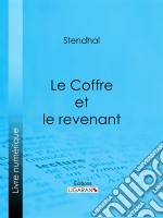 Le Coffre et le revenant. E-book. Formato EPUB ebook