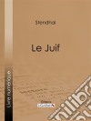 Le Juif. E-book. Formato EPUB ebook