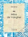 Mina de Vanghel. E-book. Formato EPUB ebook