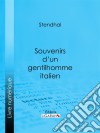 Souvenirs d&apos;un gentilhomme italien. E-book. Formato EPUB ebook