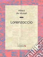 Lorenzaccio. E-book. Formato EPUB ebook