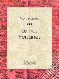 Lettres persanes. E-book. Formato EPUB ebook