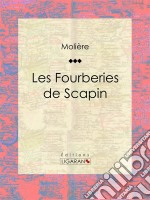 Les Fourberies de Scapin. E-book. Formato EPUB ebook