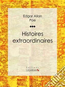 Histoires extraordinairesTraduction de Charles Baudelaire. E-book. Formato EPUB ebook di Edgar Allan Poe