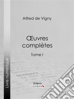 Oeuvres complètesTome I. E-book. Formato EPUB ebook