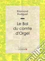 Le Bal du comte d&apos;Orgel. E-book. Formato EPUB ebook