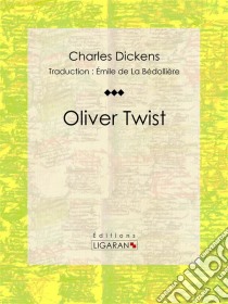 Oliver Twist. E-book. Formato EPUB ebook di Charles Dickens