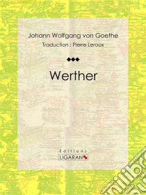 Werther. E-book. Formato EPUB ebook di Ligaran