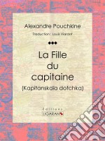 La Fille du capitaine. E-book. Formato EPUB ebook