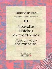 Nouvelles Histoires extraordinaires. E-book. Formato EPUB ebook di Edgar Allan Poe