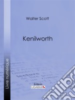 Kenilworth. E-book. Formato EPUB ebook