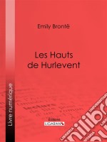 Les Hauts de Hurlevent. E-book. Formato EPUB ebook