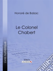 Le Colonel Chabert. E-book. Formato EPUB ebook di Honoré de Balzac