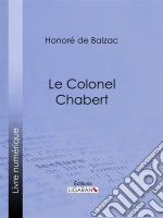 Le Colonel Chabert. E-book. Formato EPUB ebook