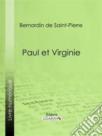 Paul et Virginie. E-book. Formato EPUB ebook di Ligaran