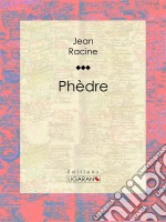 Phèdre. E-book. Formato EPUB ebook