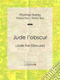 Jude l'obscur. E-book. Formato EPUB ebook di Ligaran