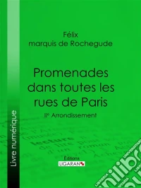 Promenades dans toutes les rues de Paris2e Arrondissement. E-book. Formato EPUB ebook
