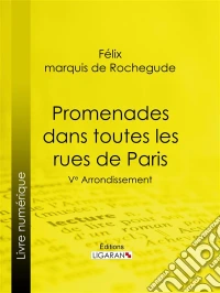 Promenades dans toutes les rues de Paris5e Arrondissement. E-book. Formato EPUB ebook