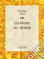 La Mare au diable. E-book. Formato EPUB ebook