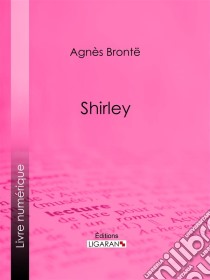 Shirley. E-book. Formato EPUB ebook di Ligaran