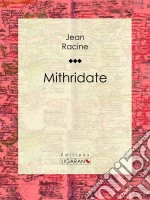 Mithridate. E-book. Formato EPUB ebook