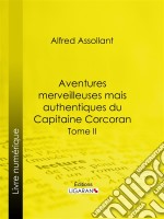 Aventures merveilleuses mais authentiques du Capitaine CorcoranDeuxième partie. E-book. Formato EPUB ebook