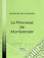 La Princesse de Montpensier. E-book. Formato EPUB ebook