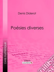 Poésies diverses. E-book. Formato EPUB ebook di Ligaran