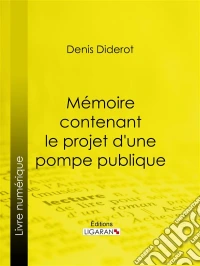 Mémoire contenant le projet d'une pompe publique. E-book. Formato EPUB ebook