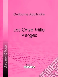 Les Onze Mille Verges. E-book. Formato EPUB ebook