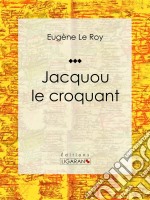 Jacquou le croquant. E-book. Formato EPUB ebook