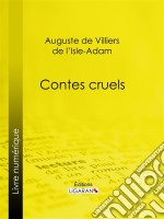 Contes cruels. E-book. Formato EPUB ebook