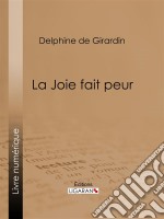 La Joie fait peur. E-book. Formato EPUB ebook