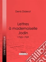 Lettres à Mademoiselle Jodin1765-1769. E-book. Formato EPUB ebook