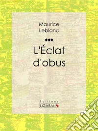 L'Eclat d'obus. E-book. Formato EPUB ebook