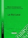 Le Roi Lear. E-book. Formato EPUB ebook