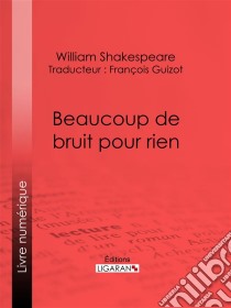 Beaucoup de bruit pour rien. E-book. Formato EPUB ebook di William Shakespeare