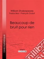 Beaucoup de bruit pour rien. E-book. Formato EPUB ebook