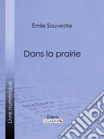 Dans la prairie. E-book. Formato EPUB ebook