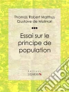 Essai sur le principe de population. E-book. Formato EPUB ebook di Thomas Robert Malthus