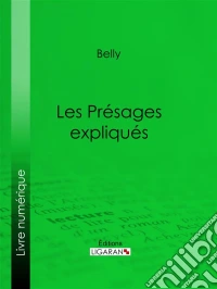 Les Présages expliqués. E-book. Formato EPUB ebook