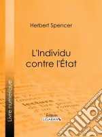 L&apos;Individu contre l&apos;État. E-book. Formato EPUB ebook