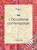 L&apos;Occultisme contemporain. E-book. Formato EPUB ebook