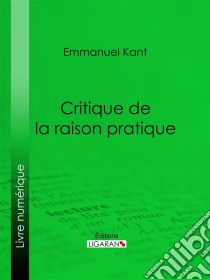 Critique de la raison pratique. E-book. Formato EPUB ebook di Ligaran