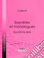 Saynètes et monologuesQuatrième série. E-book. Formato EPUB ebook