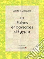 Ruines et paysages d&apos;Égypte. E-book. Formato EPUB ebook